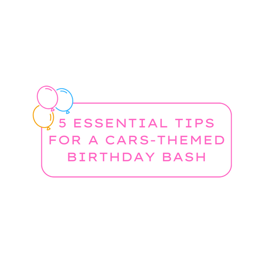 5 Essential Tips for a Cars-Themed Birthday Bash
